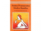 Asana, Pranayama, Mudra and Bandha  